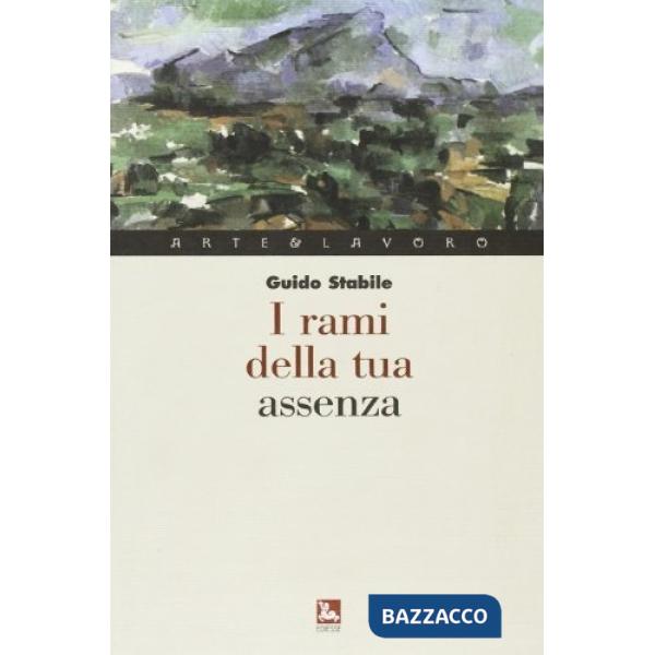 Rami della tua assenza (I)