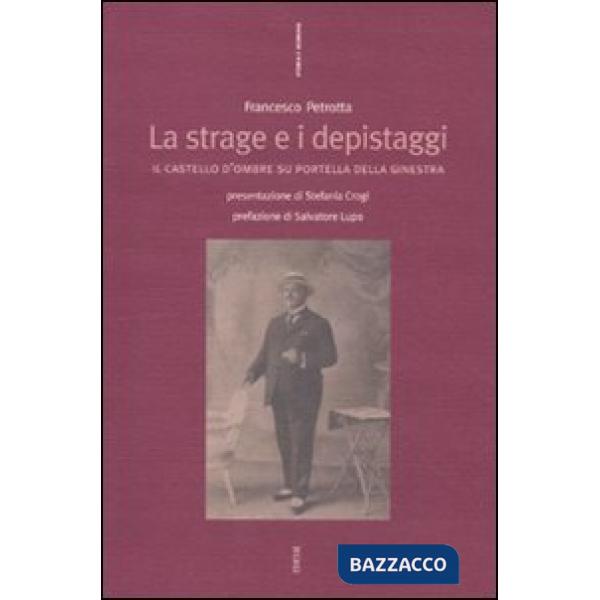 Strage e i depistaggi. Il castello d'ombre su Portella della Ginestra (La)