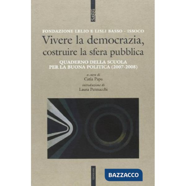 Vivere la democrazia, costruire la sfera pubblica