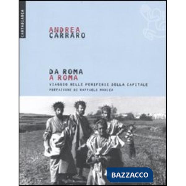 Da Roma a Roma. Viaggio nelle periferie della capitale