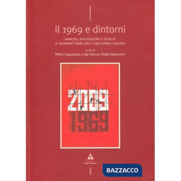 1969 e dintorni. Analisi, riflessioni e giudizi a quarant'anni dall'«autunno caldo» (Il)