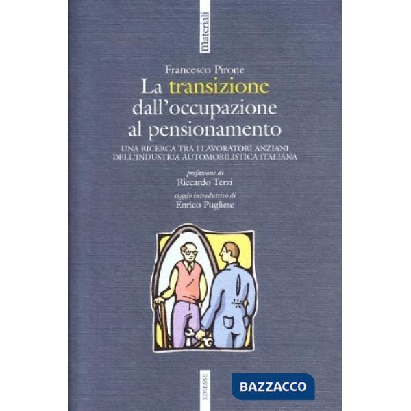 Transizione dall'occupazione al pensionamento. Una ricerca tra i lavoratori anzi