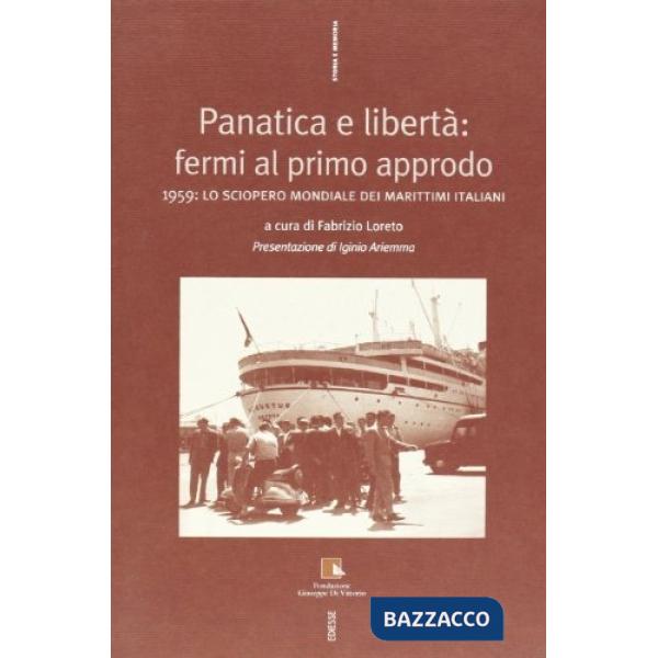 Panatica e libertà fermi al primo approdo. 1959: lo sciopero mondiale dei marittimi italiani