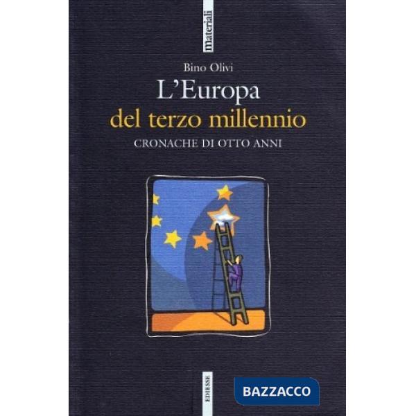 Europa del terzo millennio. Cronache di otto anni (L')