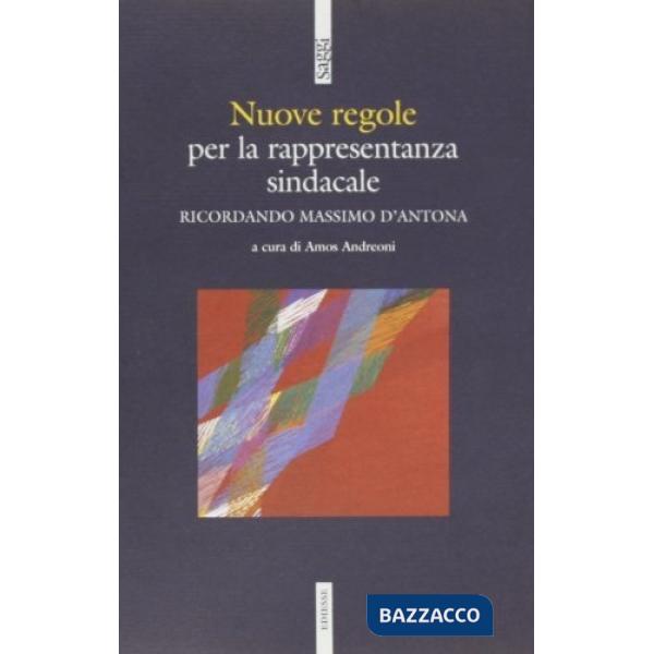 Ricordando Massimo d'Antona. Nuove regole per la rappresentanza sindacale