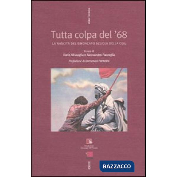 Tutta colpa del '68. La nascita del sindacato Scuola della Cgil