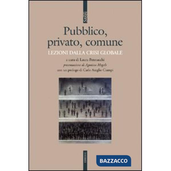 Pubblico, privato, comune. Lezioni dalla crisi globale