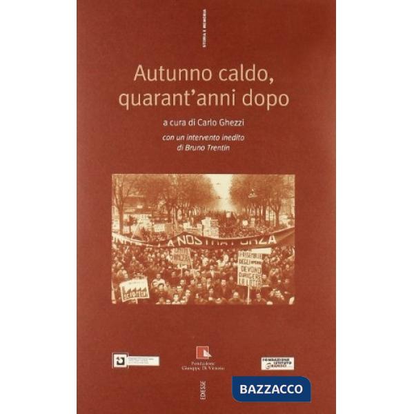 Autunno caldo, quarant'anni dopo. Con DVD