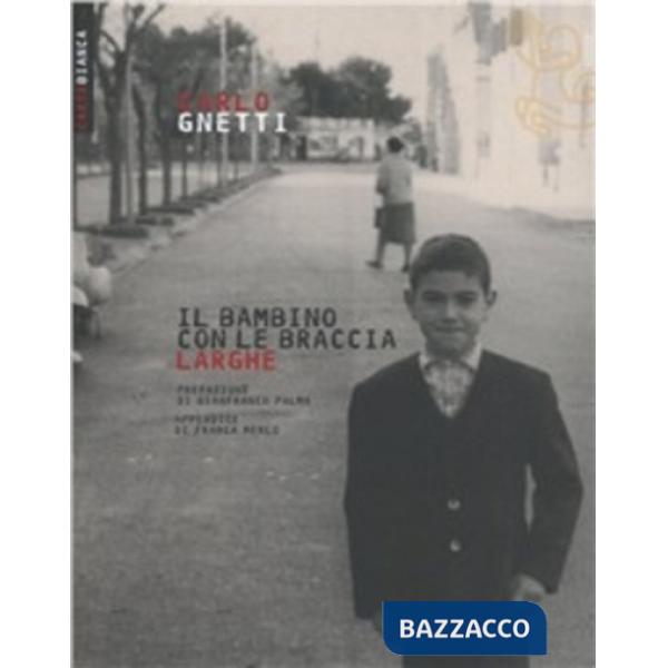 Bambino con le braccia larghe (Il)