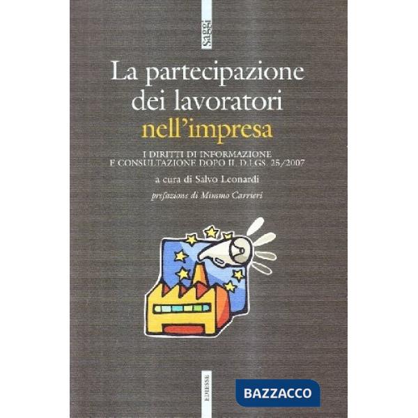 Influenza dei lavoratori nell'impresa. I diritti di informazione e consultazione dopo il d.lgs. 25/2007 (L')