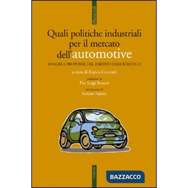 Quali politiche industriali per il mercato delle automotive. Analisi e proposte del Partito Democratico