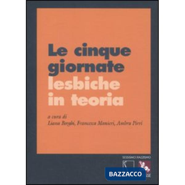 Cinque giornate lesbiche in teoria (Le)