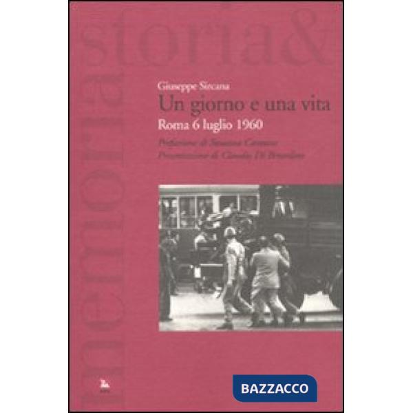 Giorno e una vita. Roma 6 luglio 1960 (Un)