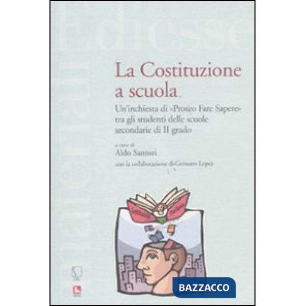 Costituzione a scuola. Un'inchiesta di «Proteo Fare Sapere» tra gli studenti delle scuole secondarie di II grado (La)