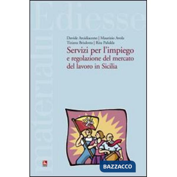 Servizi per l'impiego e regolazione del mercato del lavoro in Sicilia
