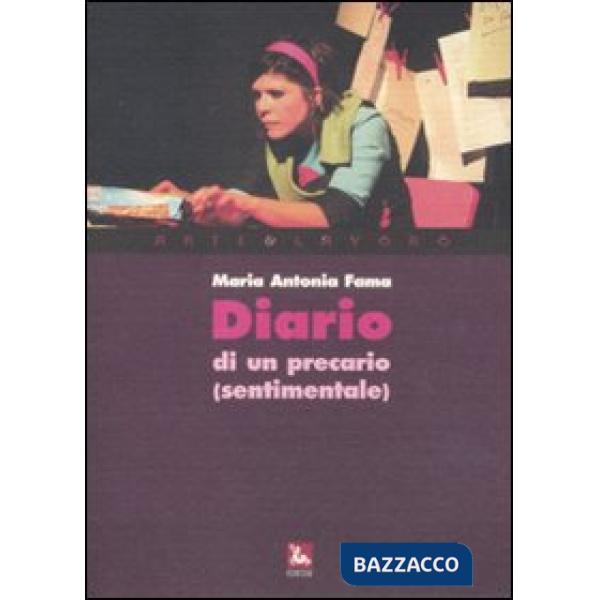 Diario di un precario (sentimentale). Con CD Audio