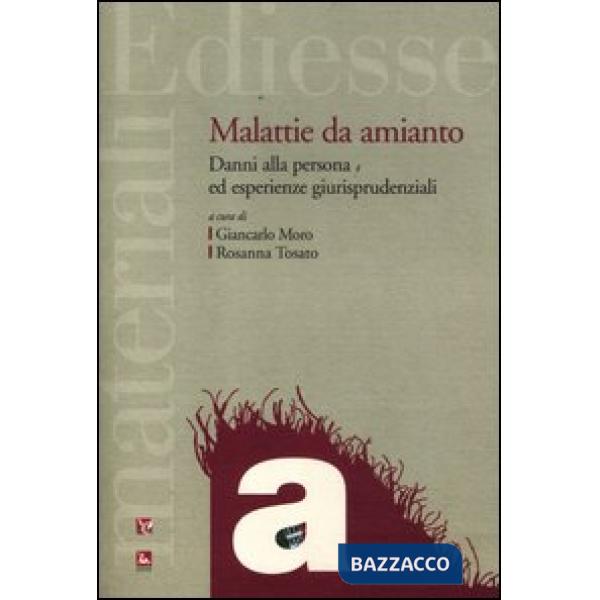 Malattie da amianto. Danni alla persona ed esperienze giurisprudenziali