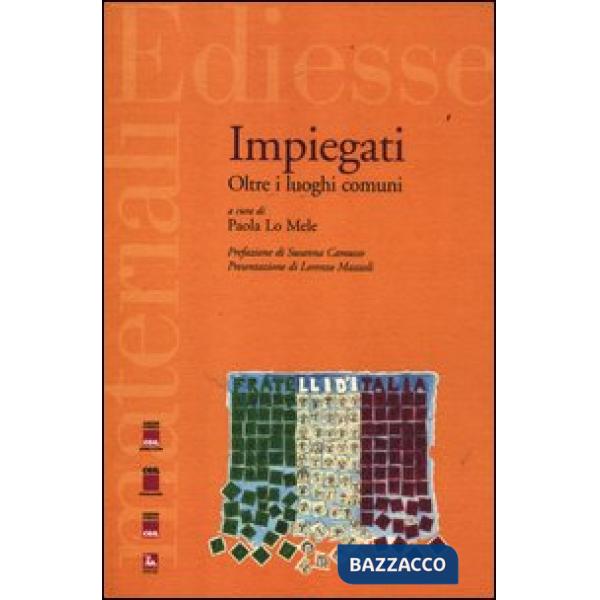 Impiegati. Oltre i luoghi comuni