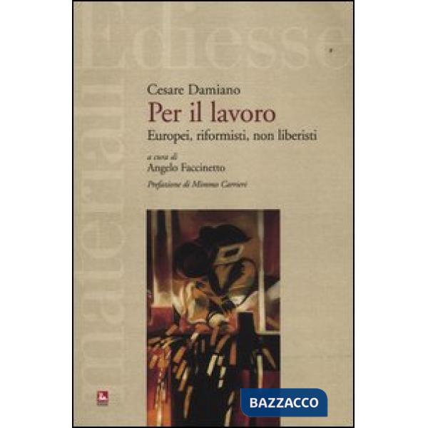 Per il lavoro. Europei, riformisti, non liberisti