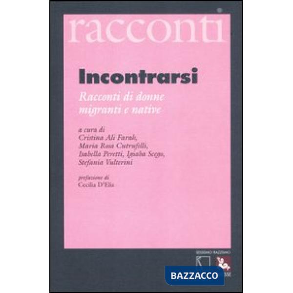 Incontrarsi. Racconti di donne migranti e native