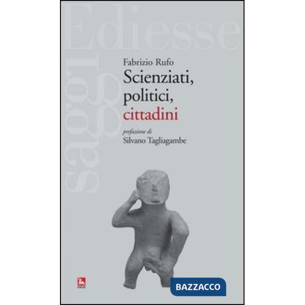 Scienziati, politici, cittadini