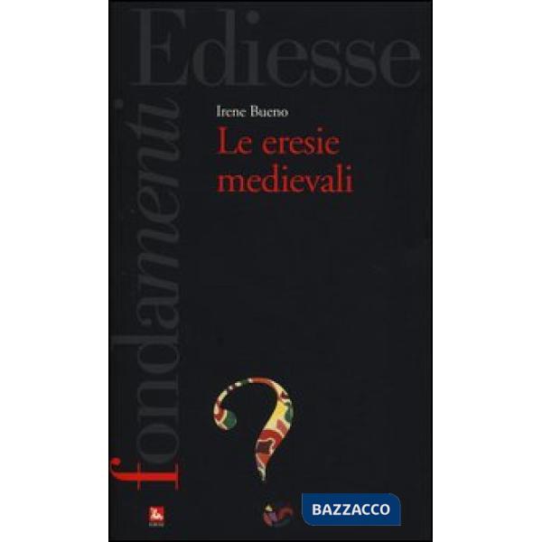 Eresie medievali (Le)
