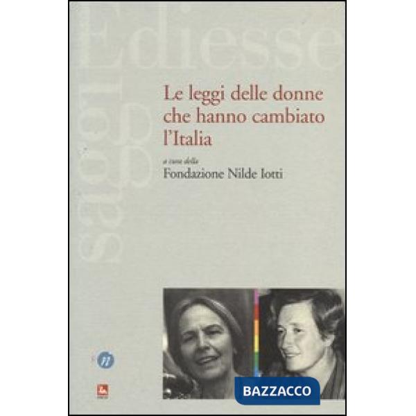 Leggi delle donne che hanno cambiato l'Italia (Le)