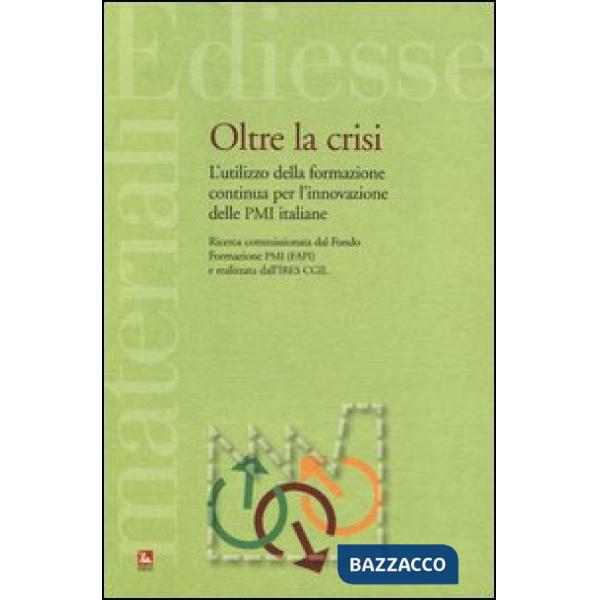 Oltre la crisi. L'utilizzo della formazione continua per l'innovazione delle PMI italiane