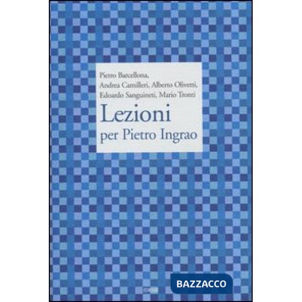 Lezioni per Pietro Ingrao