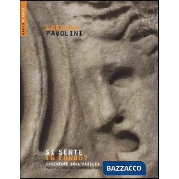 Si sente in fondo? Avventure dell'ascolto