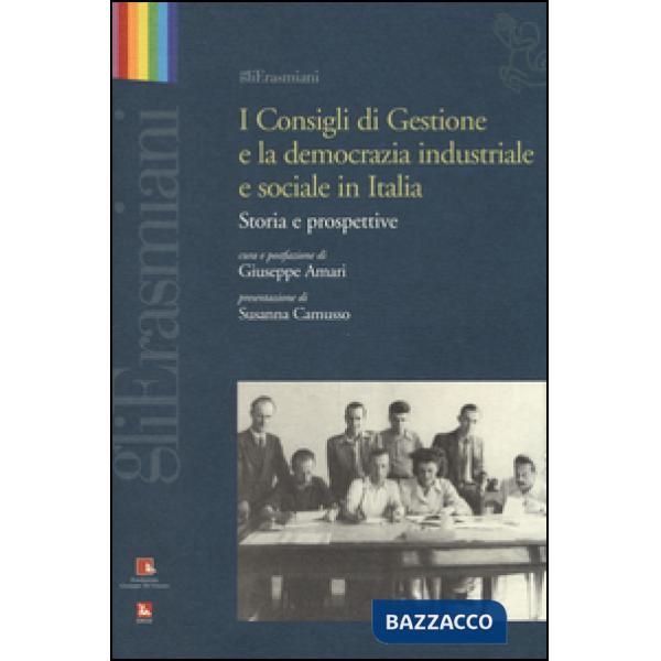 Consigli di gestione e la democrazia industriale e sociale in Italia. Storia e prospettive (I)