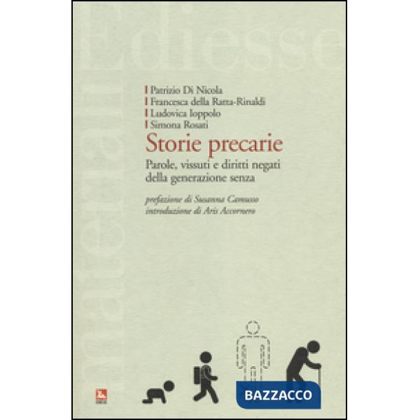 Storie precarie. Parole, vissuti e diritti negati della generazione senza