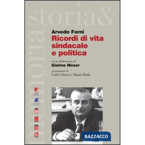 Ricordi di vita sindacale e politica