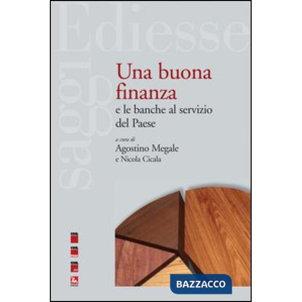 Buona finanza e le banche al servizio del paese (Una)