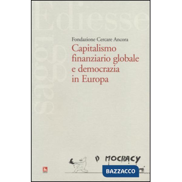 Capitalismo finaziario globale e democrazia in Europa