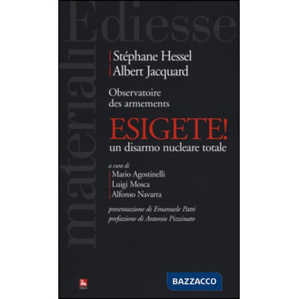 Esigete! Un disarmo nucleare totale