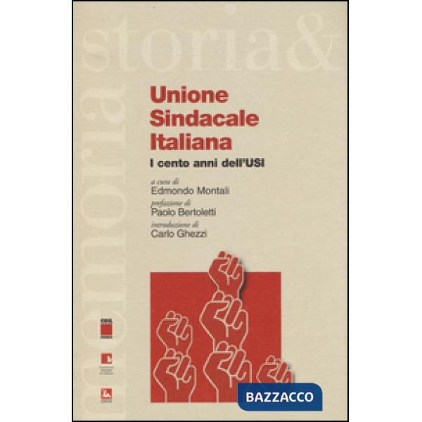 Unione sindacale italiana. I cento anni dell'USI