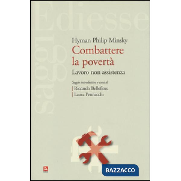 Combattere la povertà. Lavoro non assistenza
