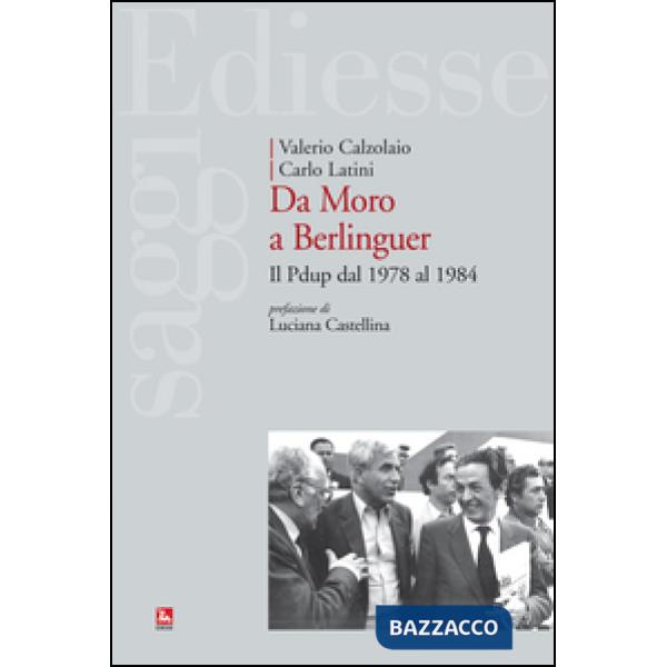 Da Moro a Berlinguer. Il Pdup dal 1978 al 1984