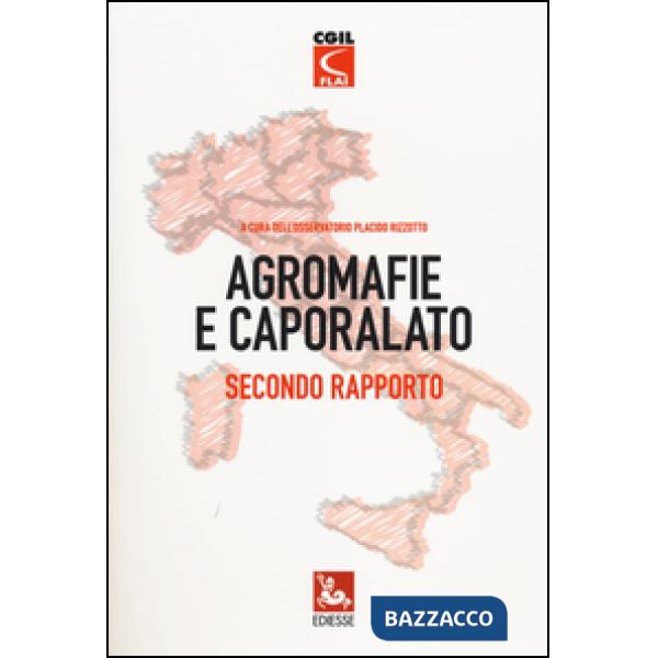 Agromafie e caporalato. Secondo rapporto