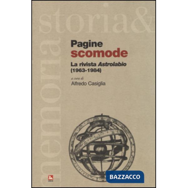 Pagine scomode. La rivista «Astrolabio» (1963-1984)