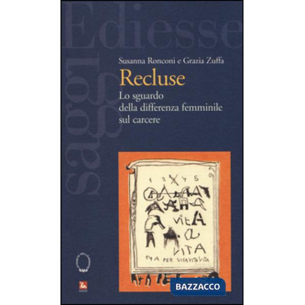 Recluse. Lo sguardo della differenza femminile sul carcere