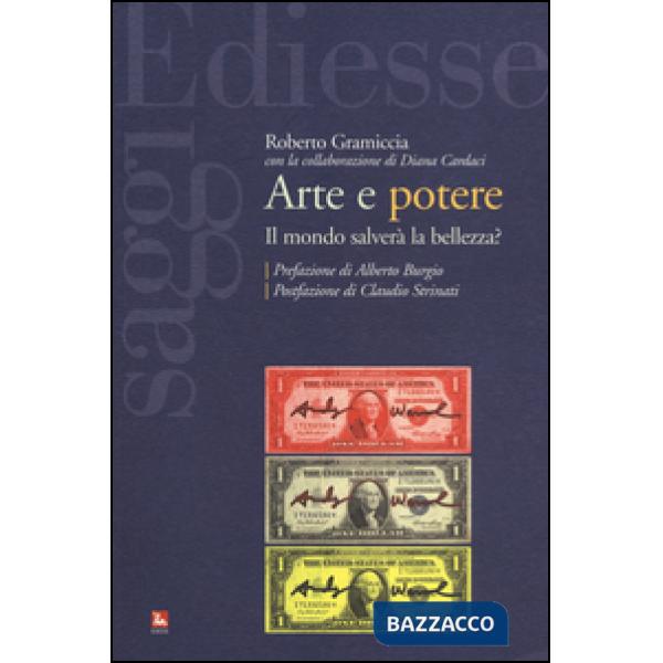 Arte e potere. Il mondo salverà la bellezza?