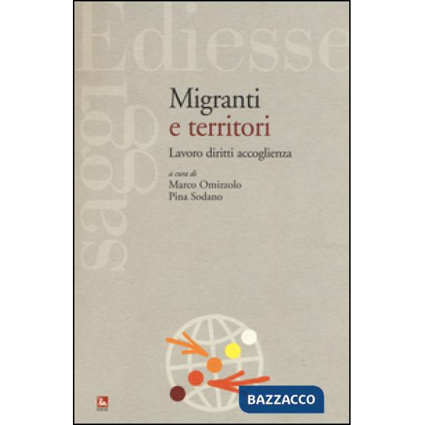 Migranti e territori. Lavoro diritti accoglienza