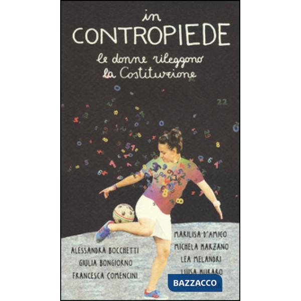 In contropiede. Le donne rileggono la costituzione