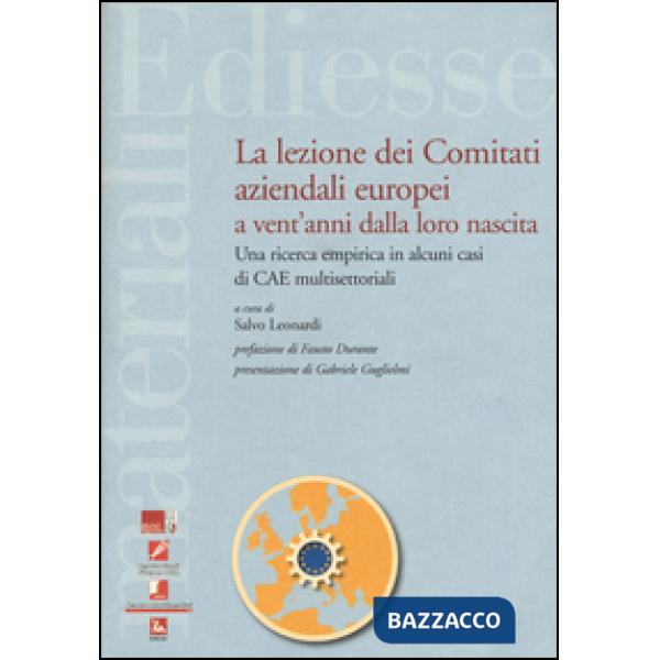 Lezione dei comitati aziendali europei a vent'anni dalla loro nascita. Una ricerca empirica in alcuni casi di CAE multisettorial