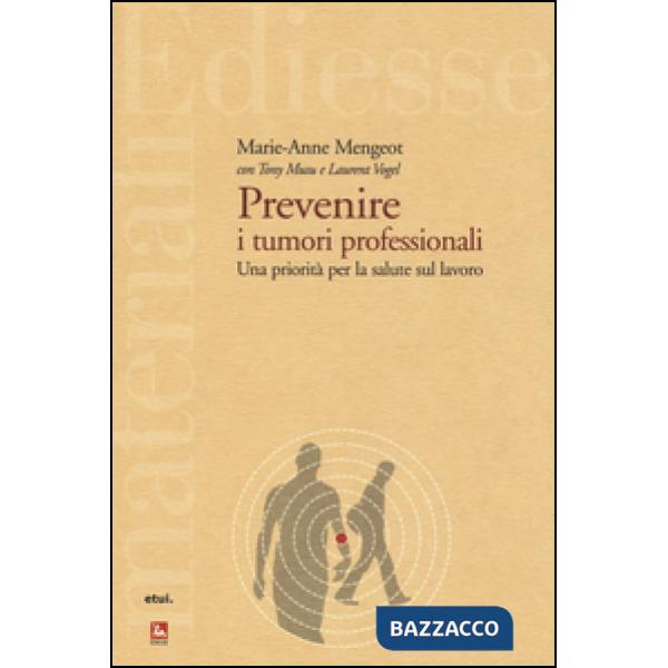 Prevenire i tumori professionali. Una priorità per la salute sul lavoro
