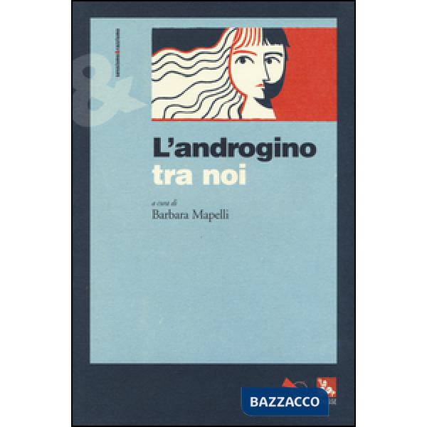 Androgino tra noi (L')