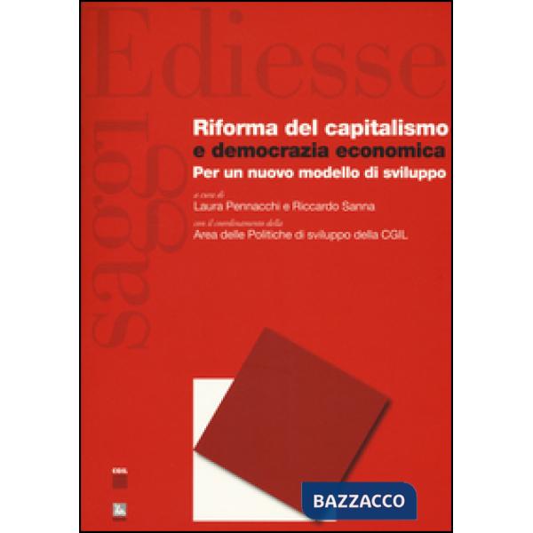 Riforma del capitalismo e democrazia economica. Per un nuovo modello di sviluppo