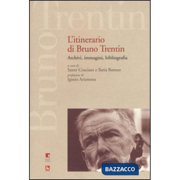 Itinerario di Bruno Trentin. Archivi, immagini, bibliografia (L')